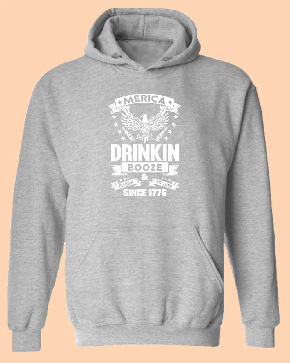 America Drinkin Booze Refusin to Lose hoodie