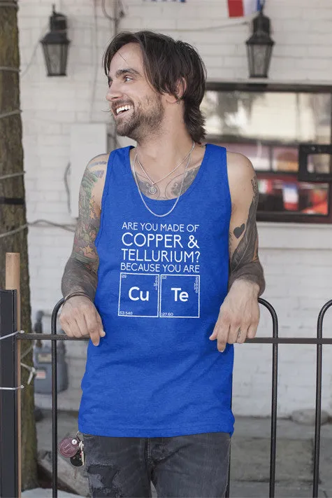 Are You Made of Copper & Tellurium? Because you are Cute (Men)