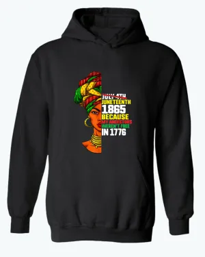 Because my ancestors weren't free in 1776 hoodie