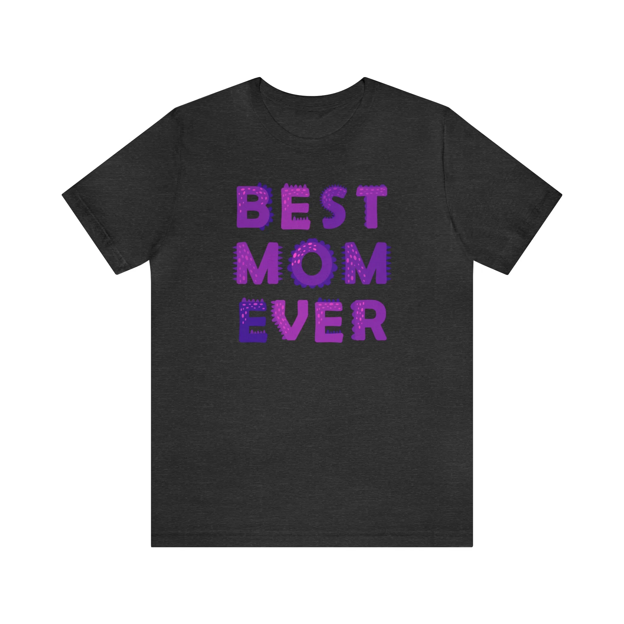 Best Mom Ever Purple Text T-Shirt | Bestie Mama Tee |  Bella Canvas 3001 Unisex |  Mother Short Sleeve Tshirt