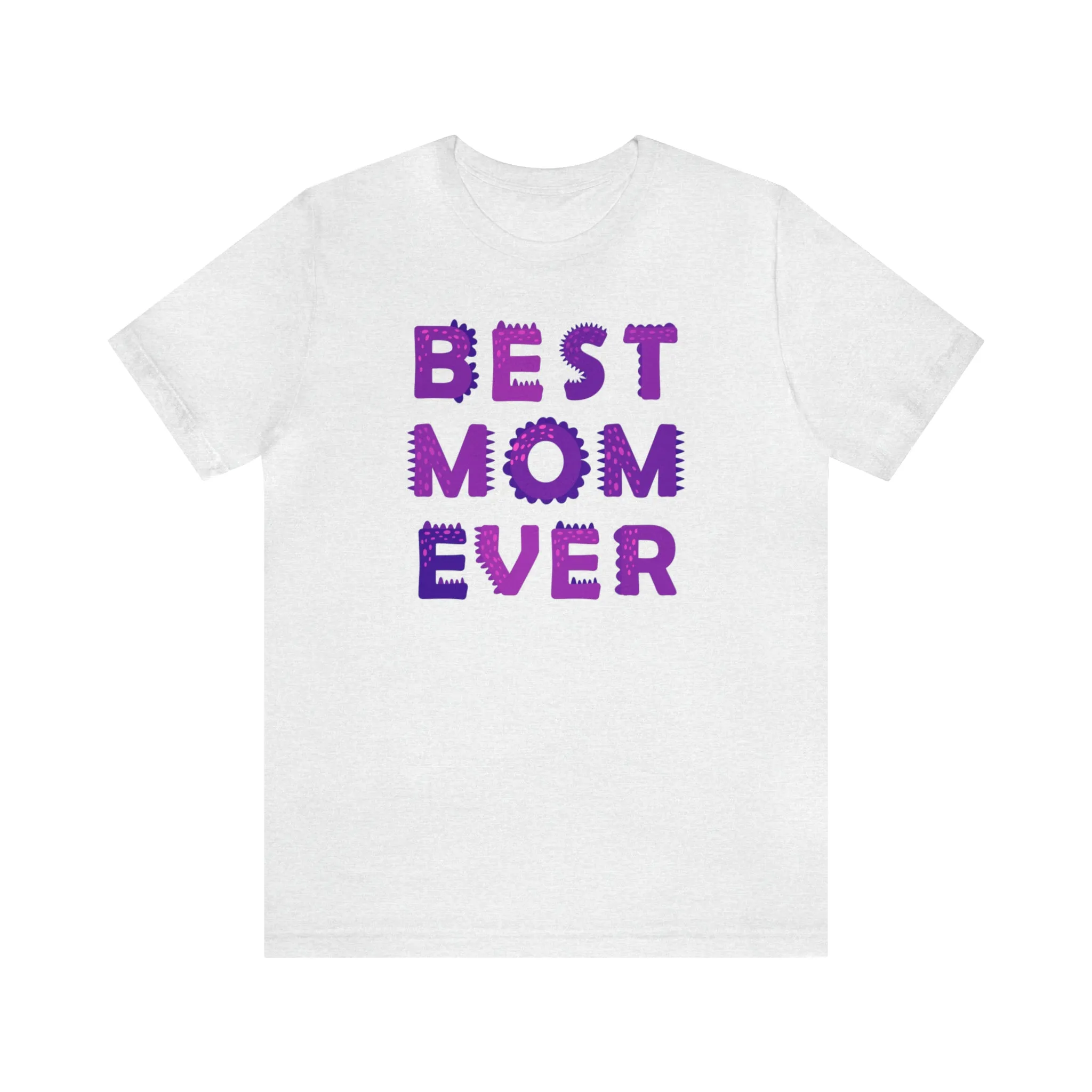 Best Mom Ever Purple Text T-Shirt | Bestie Mama Tee |  Bella Canvas 3001 Unisex |  Mother Short Sleeve Tshirt