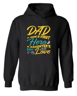 Dad son's first hero, a daughter's first love hoodie, daddy day hoodies