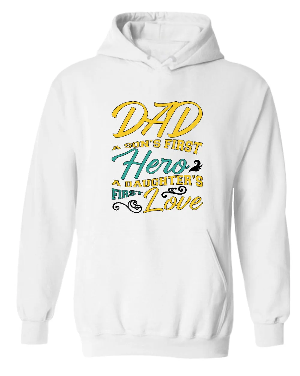 Dad son's first hero, a daughter's first love hoodie, daddy day hoodies