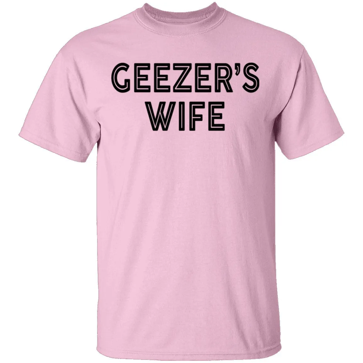 Geezer's Wife T-Shirt
