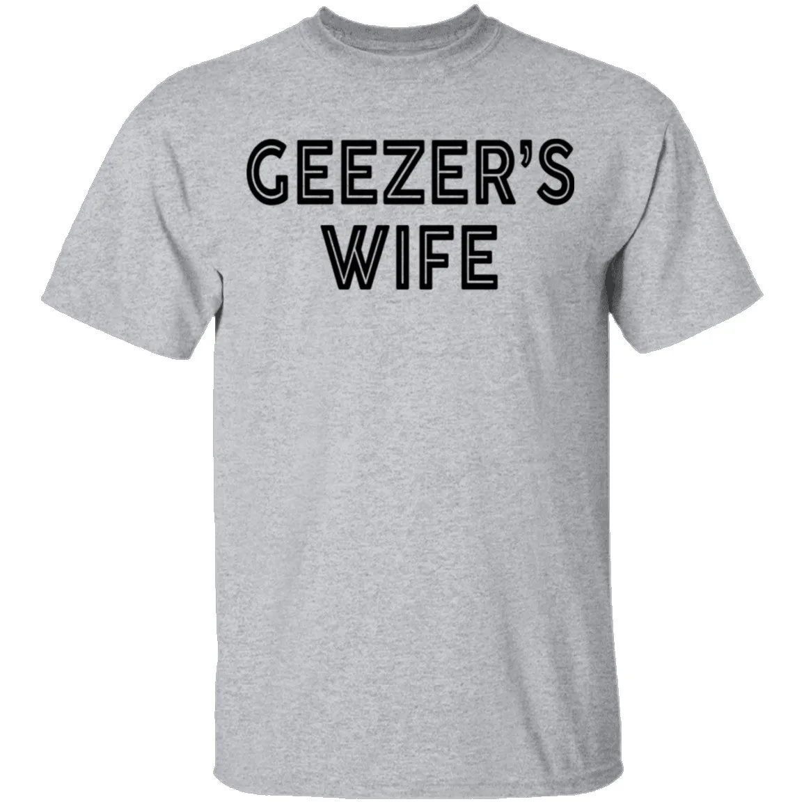 Geezer's Wife T-Shirt
