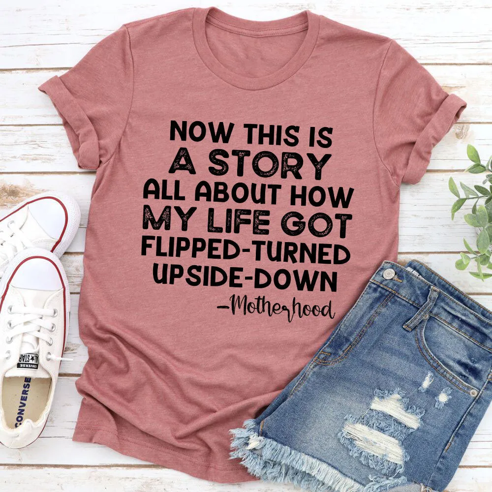 Graphic T-Shirts A Story About Motherhood T-Shirt