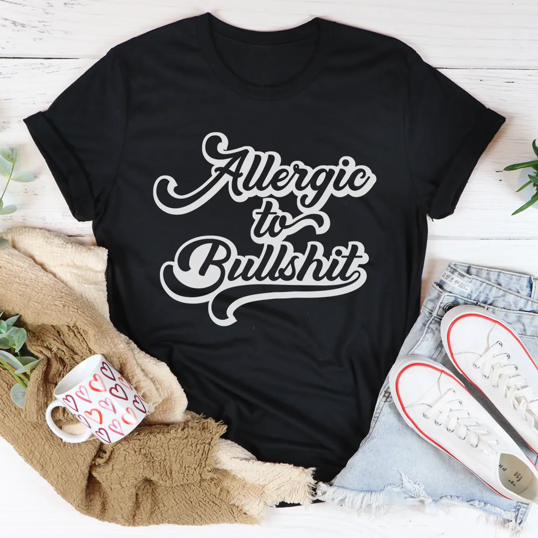 Graphic T-Shirts Allergic to B.S T-Shirt