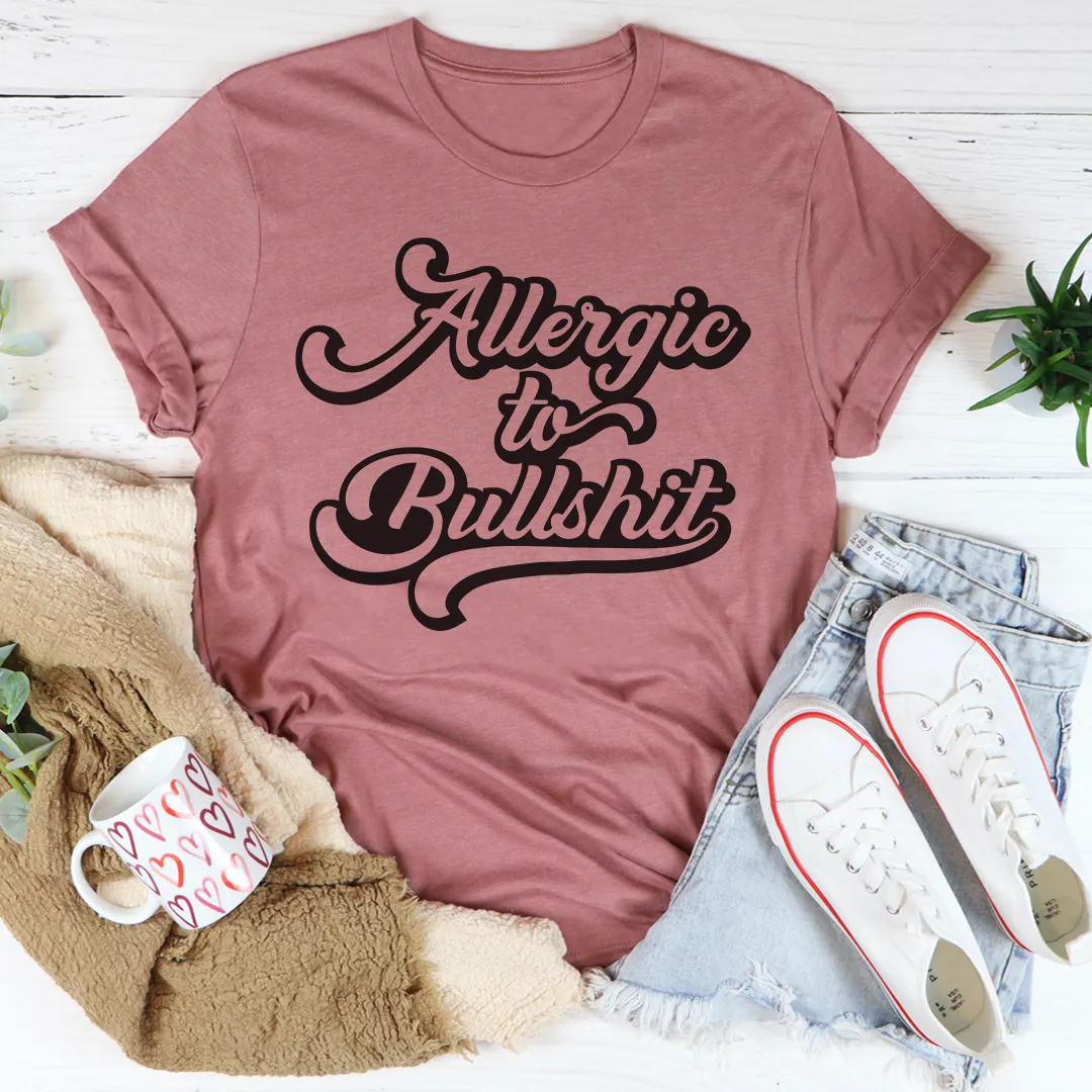 Graphic T-Shirts Allergic to B.S T-Shirt