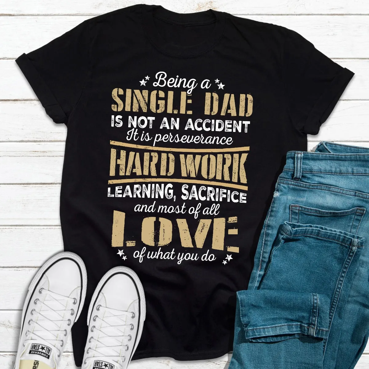 Graphic T-Shirts Being A Single Dad