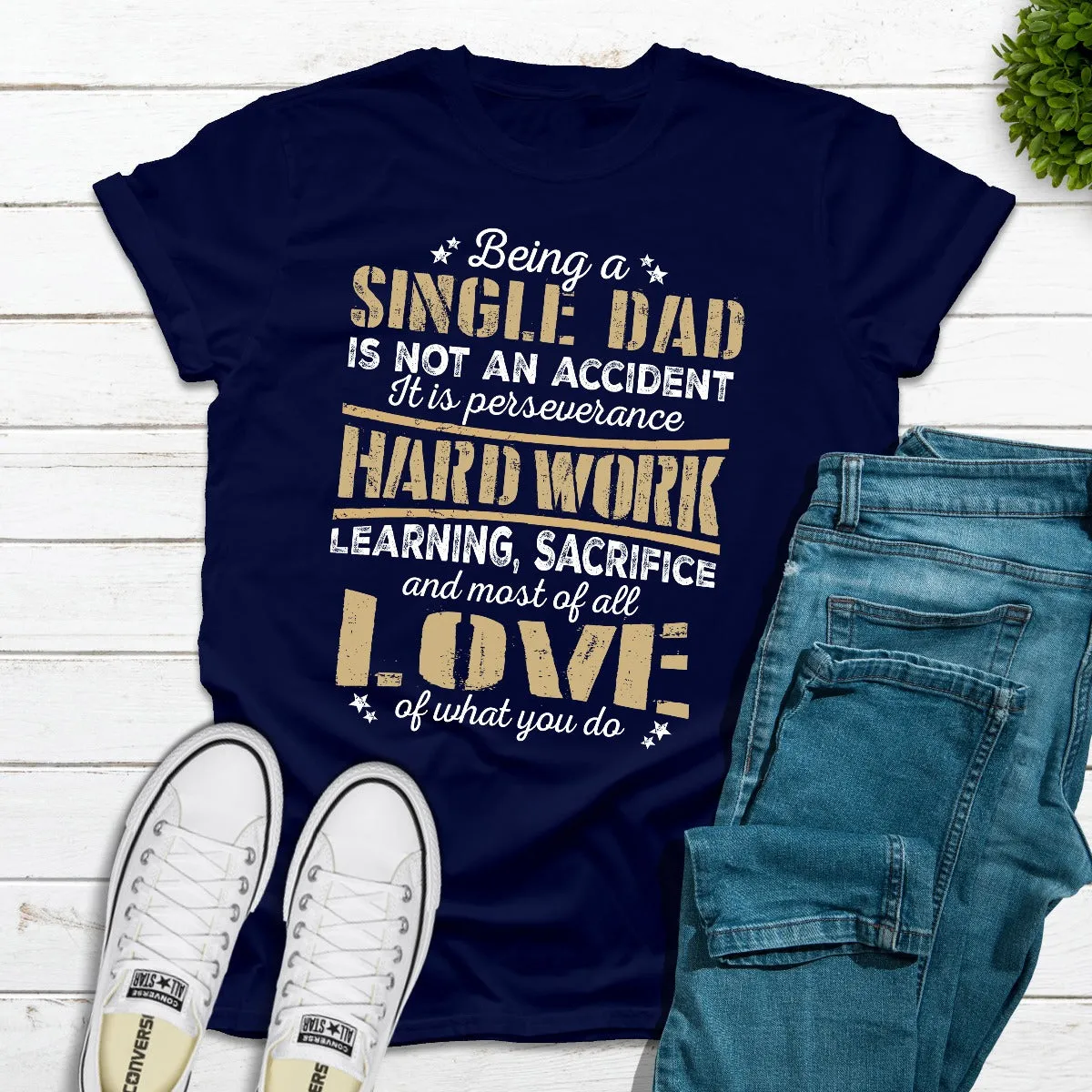Graphic T-Shirts Being A Single Dad