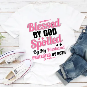 Graphic T-Shirts Blessed By God Spoiled By My Husband