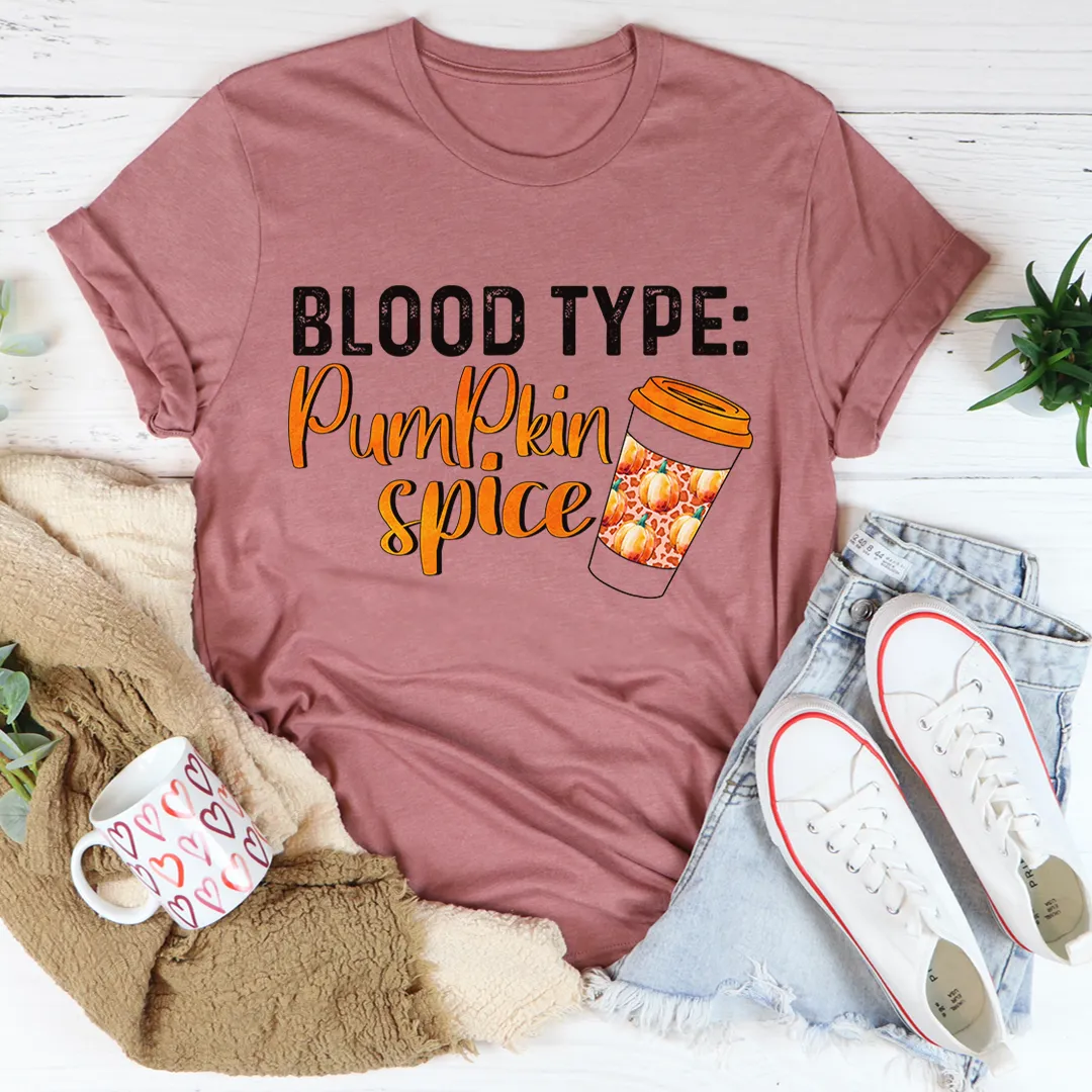 Graphic T-Shirts Blood Type Pumpkin Spice Tee