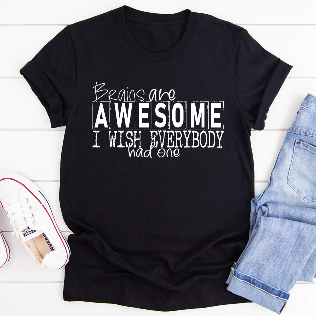 Graphic T-Shirts Brains Are Awesome Tee