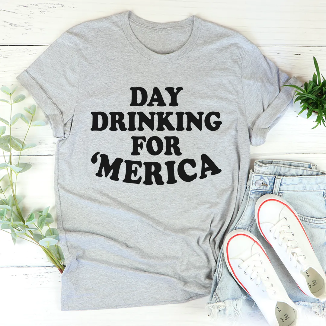 Graphic T-Shirts Day Drinking For Merica Tee