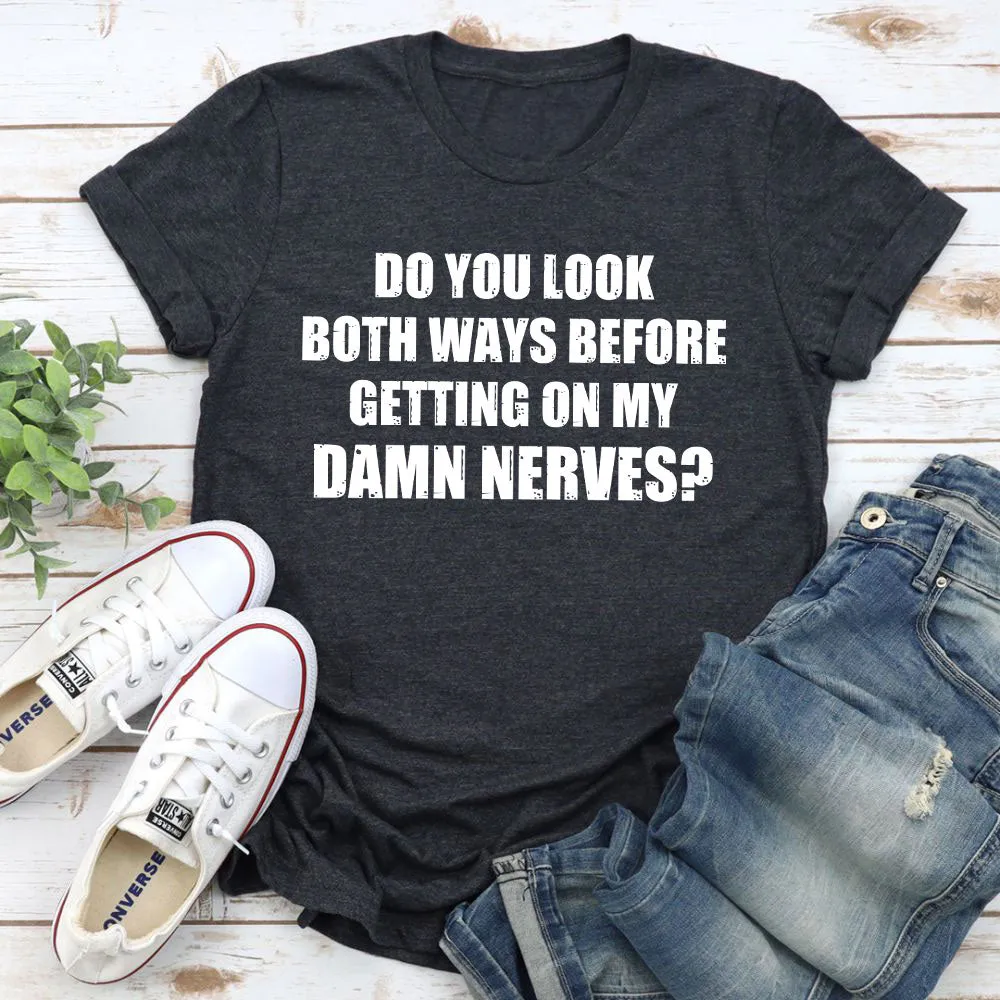 Graphic T-Shirts Do You Look Both Ways T-Shirt