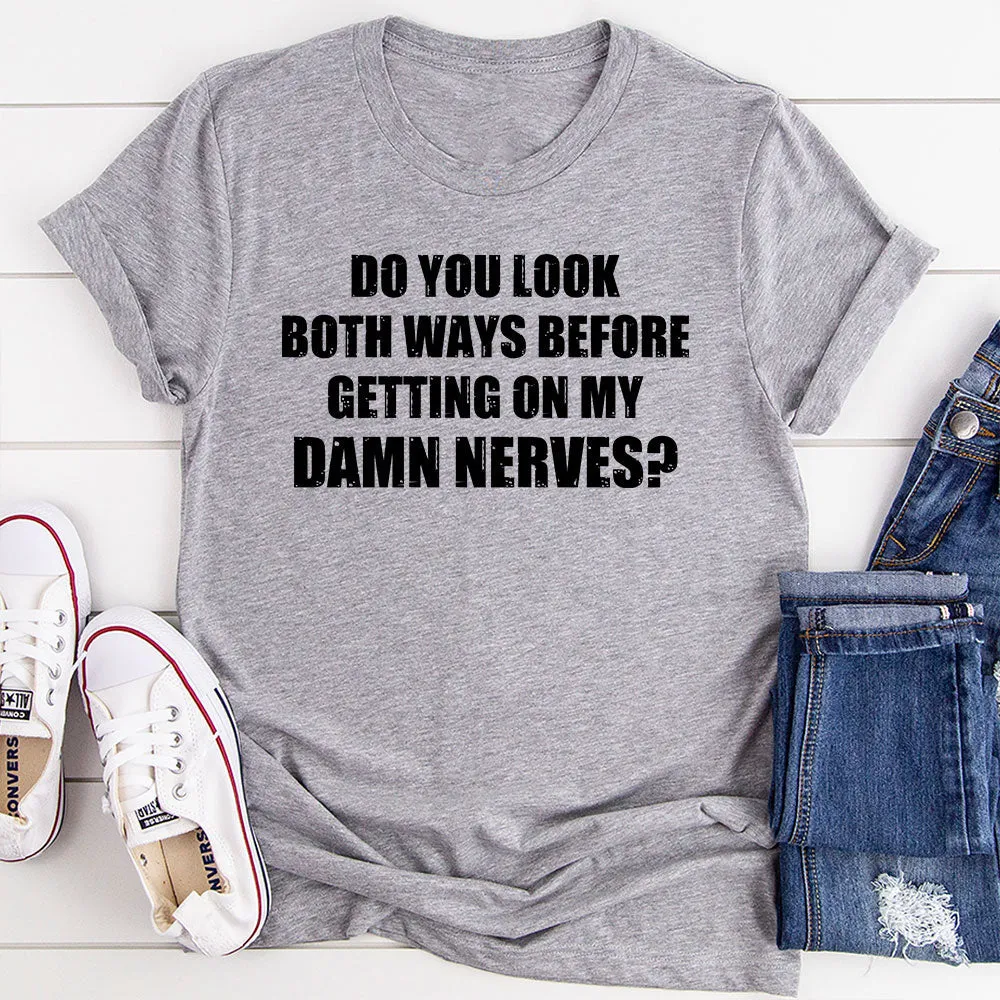 Graphic T-Shirts Do You Look Both Ways T-Shirt