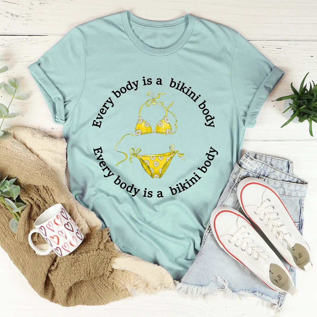 Graphic T-Shirts Every Body Is A Bikini Body Tee