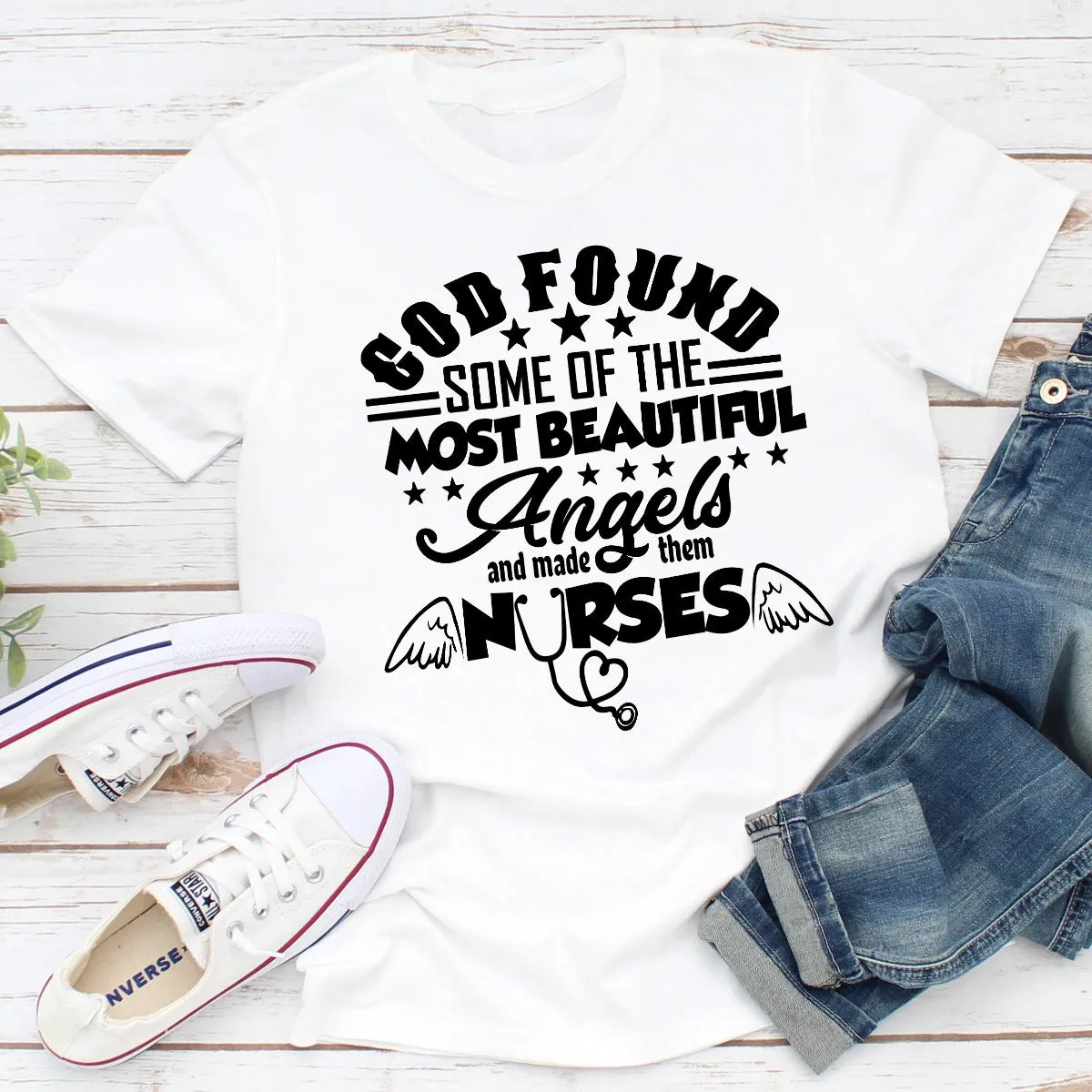 Graphic T-Shirts God Found Some Of The Most Beautiful Angels And Made Them Nurses