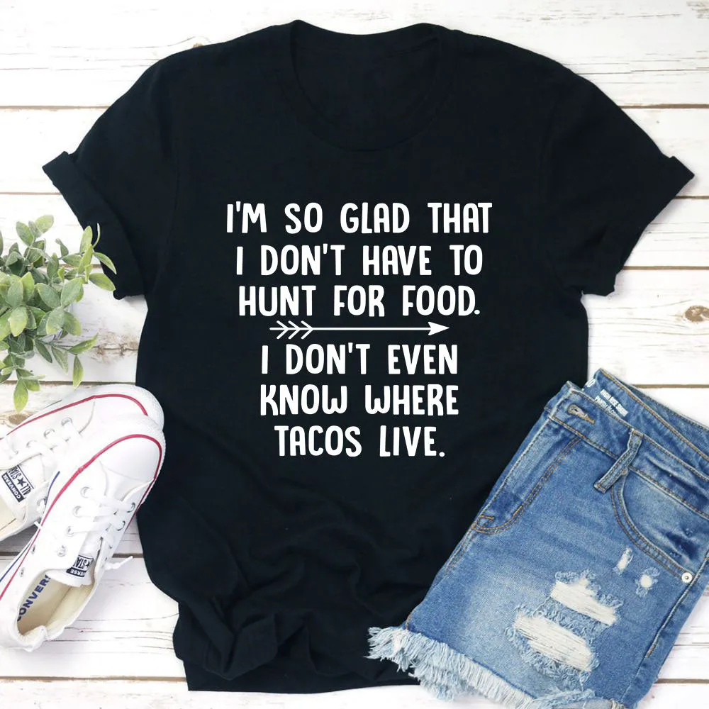 Graphic T-Shirts Hunt For Food T-Shirt