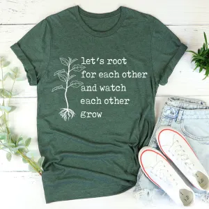 Graphic T-Shirts Let's Root For Each Other Tee