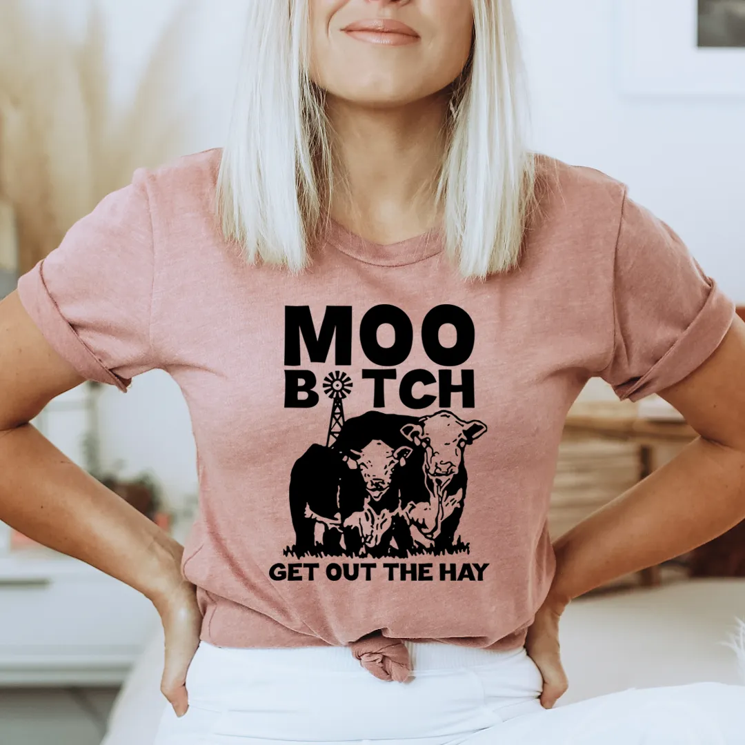 Graphic T-Shirts Moo Get Out The Hay Tee