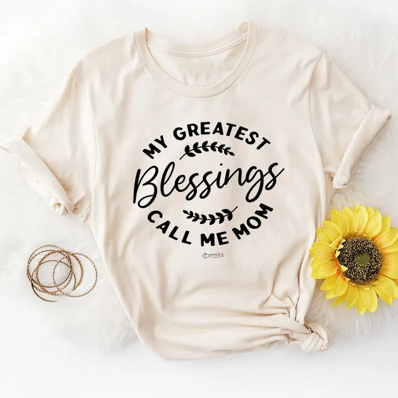 Graphic T-Shirts My Greatest Blessings Call Me Mom Tee