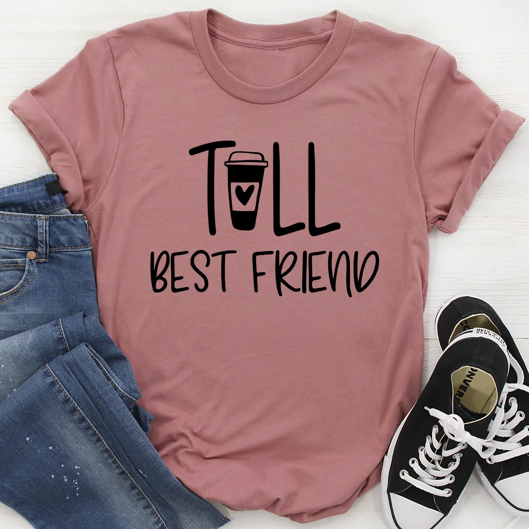 Graphic T-Shirts Short Best Friend & Tall Best Friend Tee
