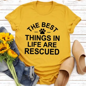 Graphic T-Shirts The Best Things In Life Are Rescued Tee