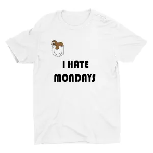 I HATE MONDAYS Cotton Tee