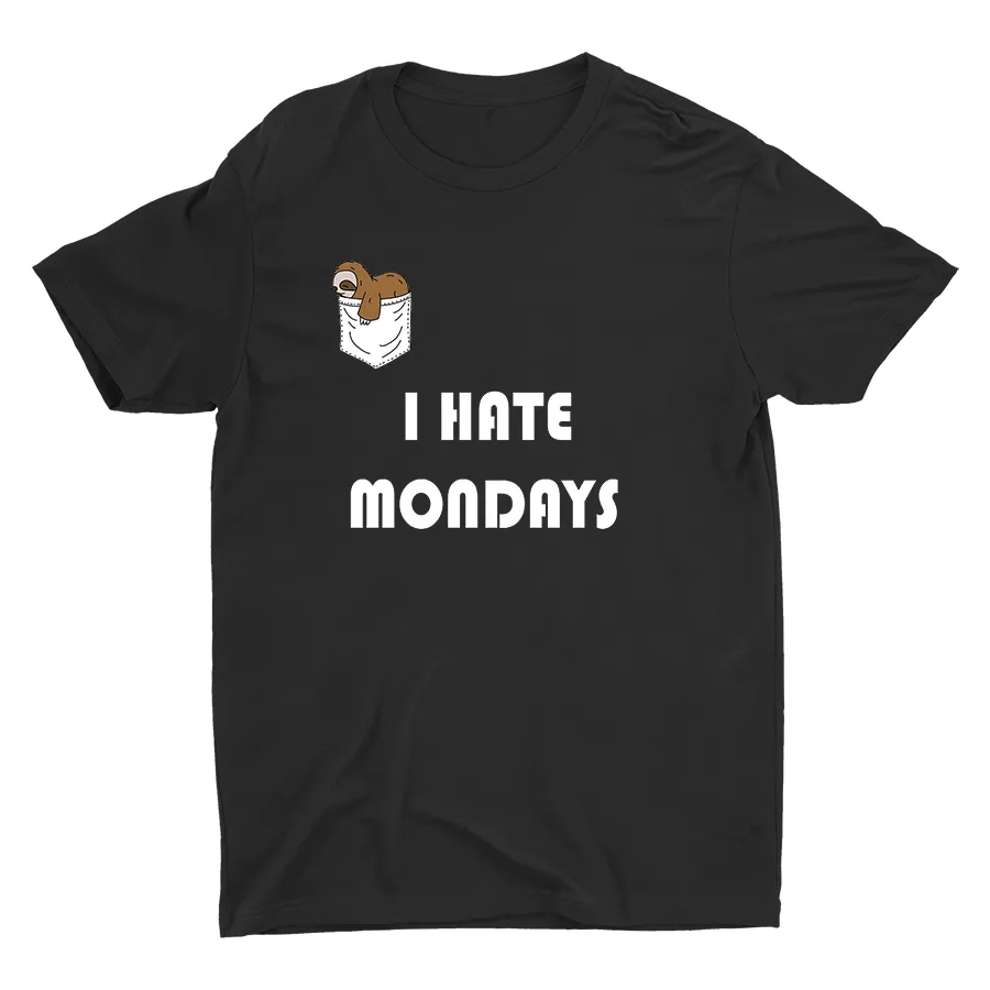 I HATE MONDAYS Cotton Tee