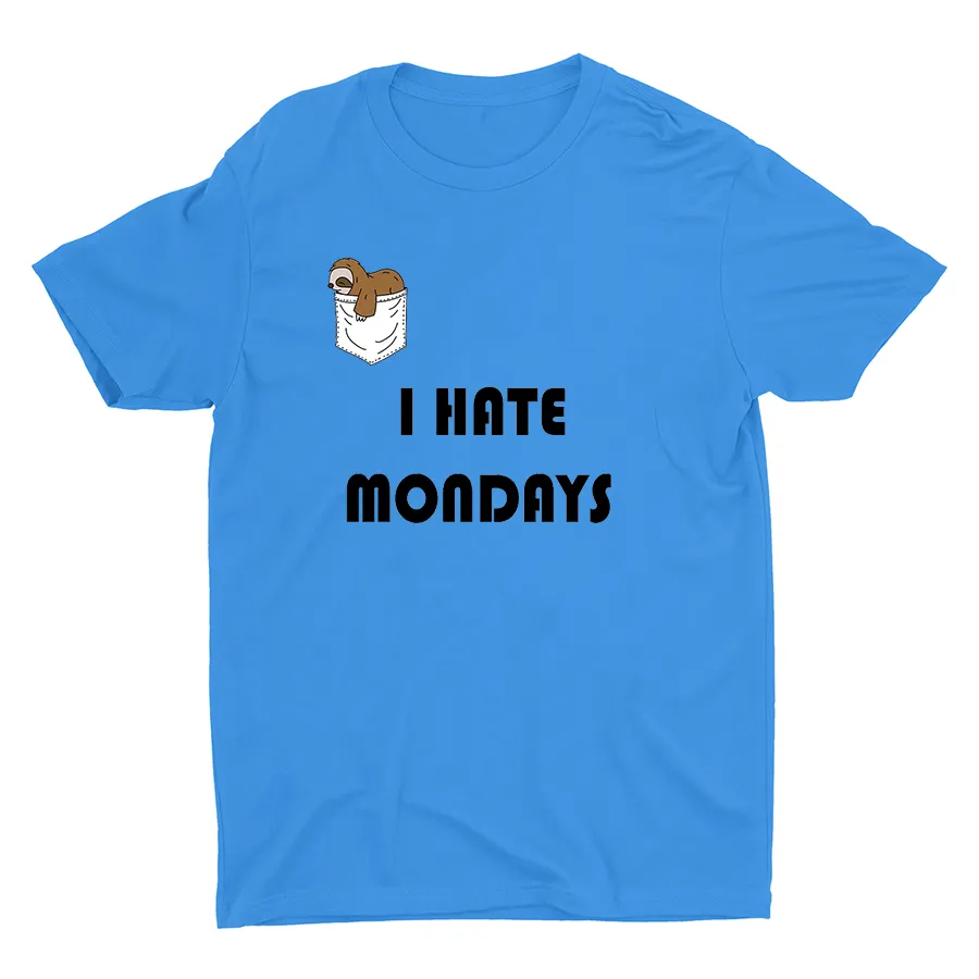 I HATE MONDAYS Cotton Tee
