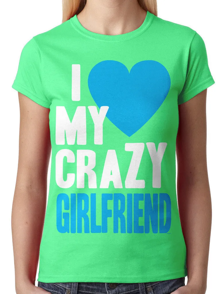 I Love my Crazy Girlfriend Junior Ladies T-shirt