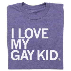 I Love My Gay Kid