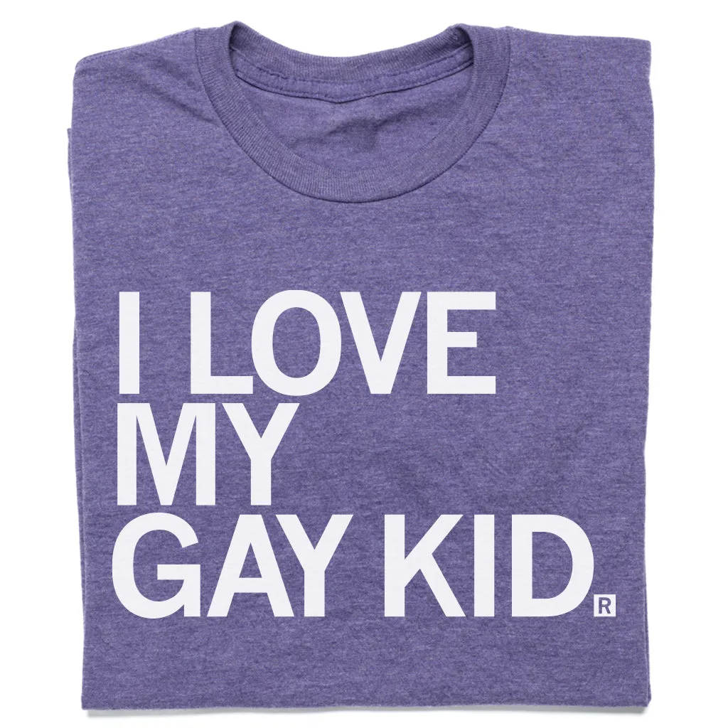 I Love My Gay Kid