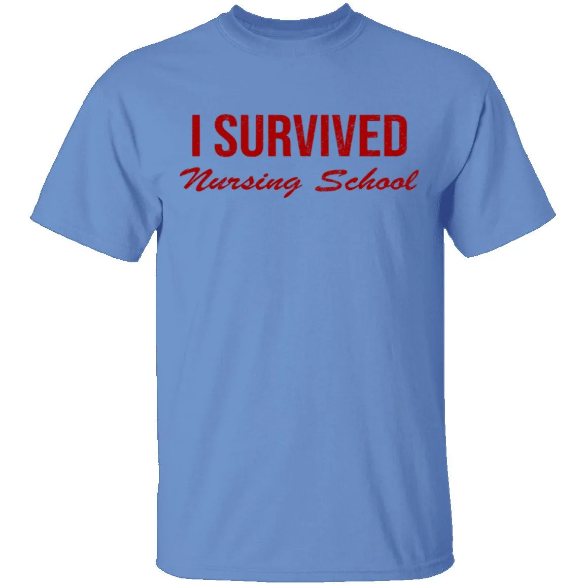 I Survived Nursing School T-Shirt