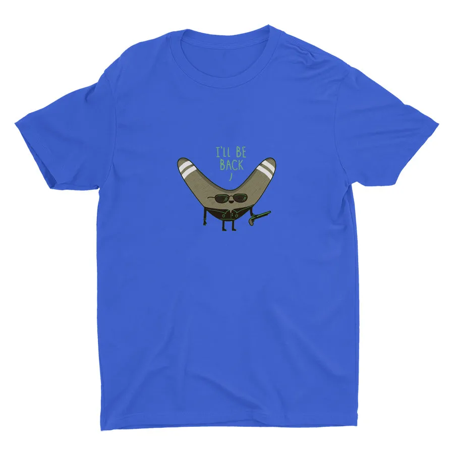 I'LL BE BACK  Cotton Tee