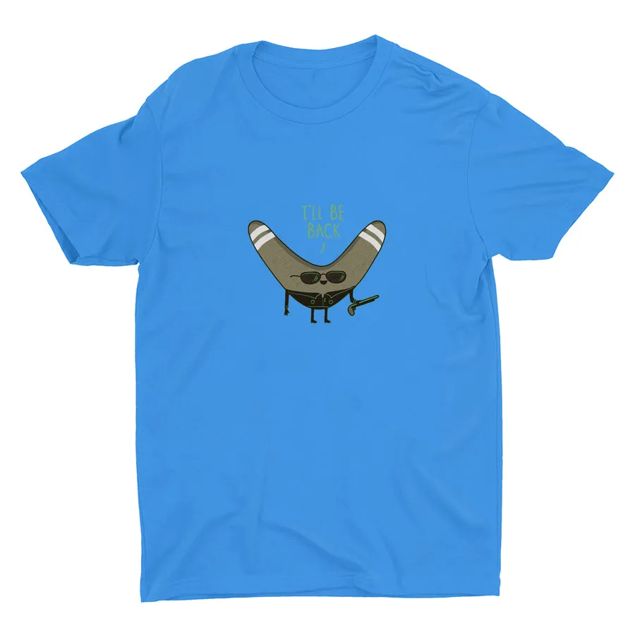 I'LL BE BACK  Cotton Tee