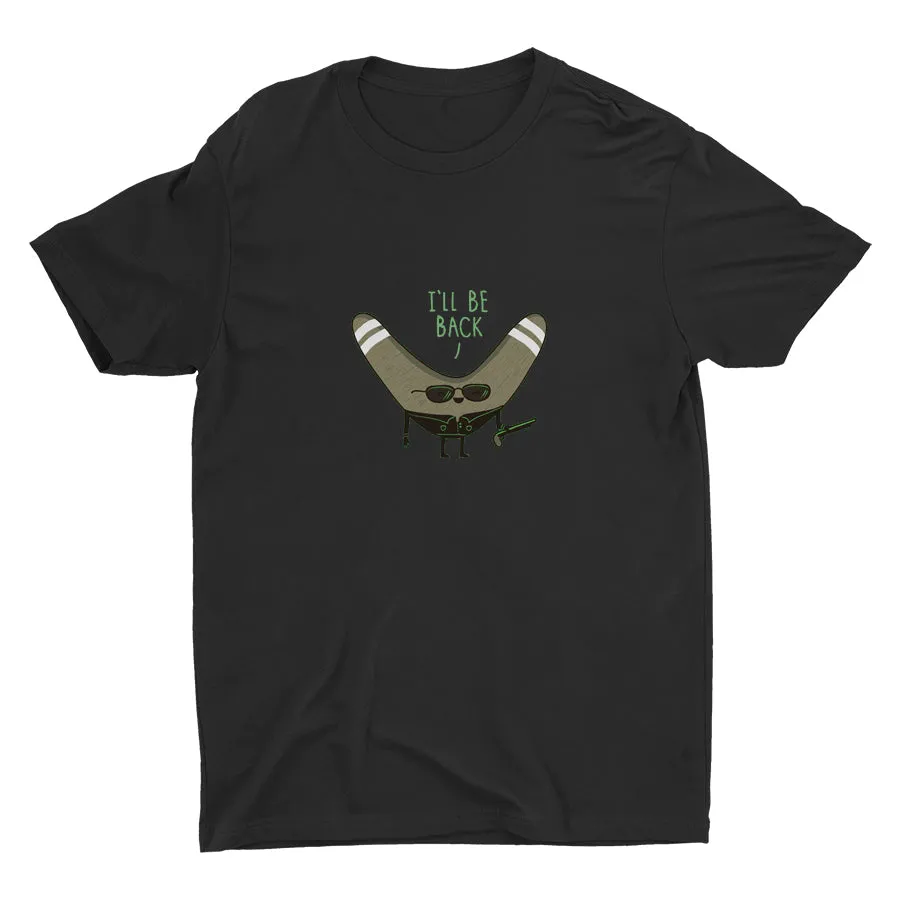 I'LL BE BACK  Cotton Tee