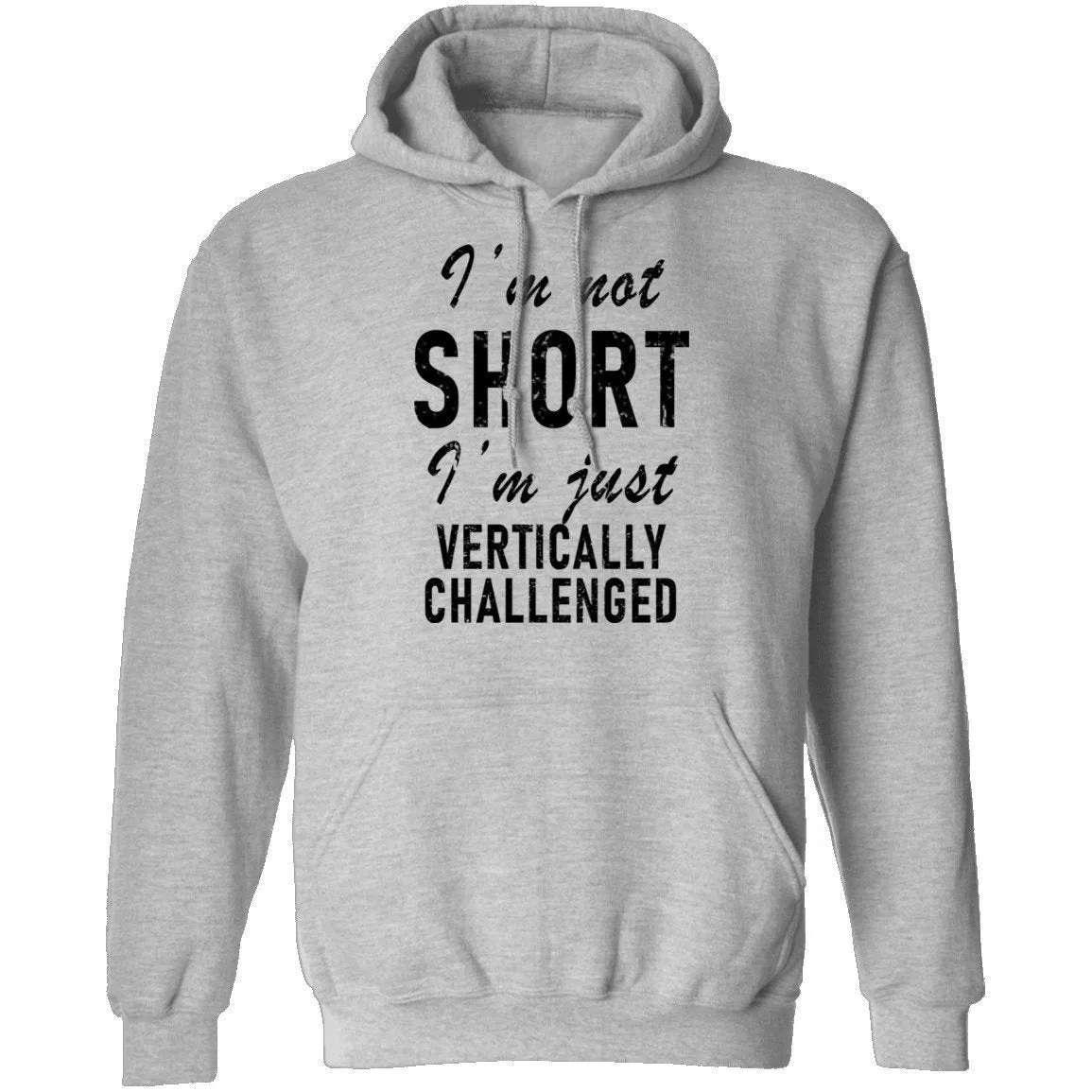 I'm Not Short I'm Just Vertically Challenged T-Shirt