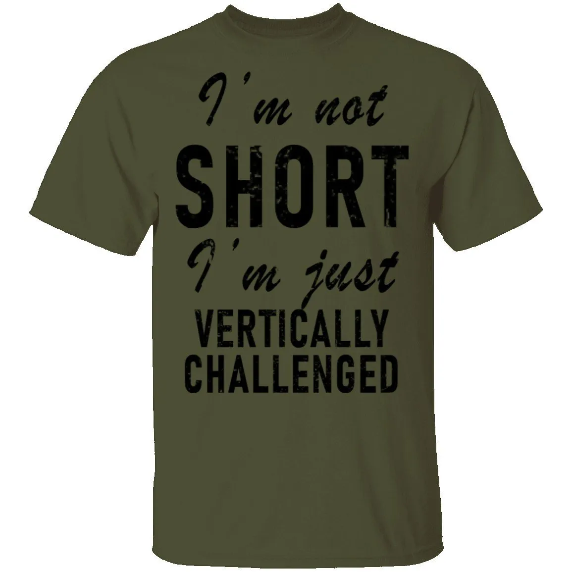 I'm Not Short I'm Just Vertically Challenged T-Shirt