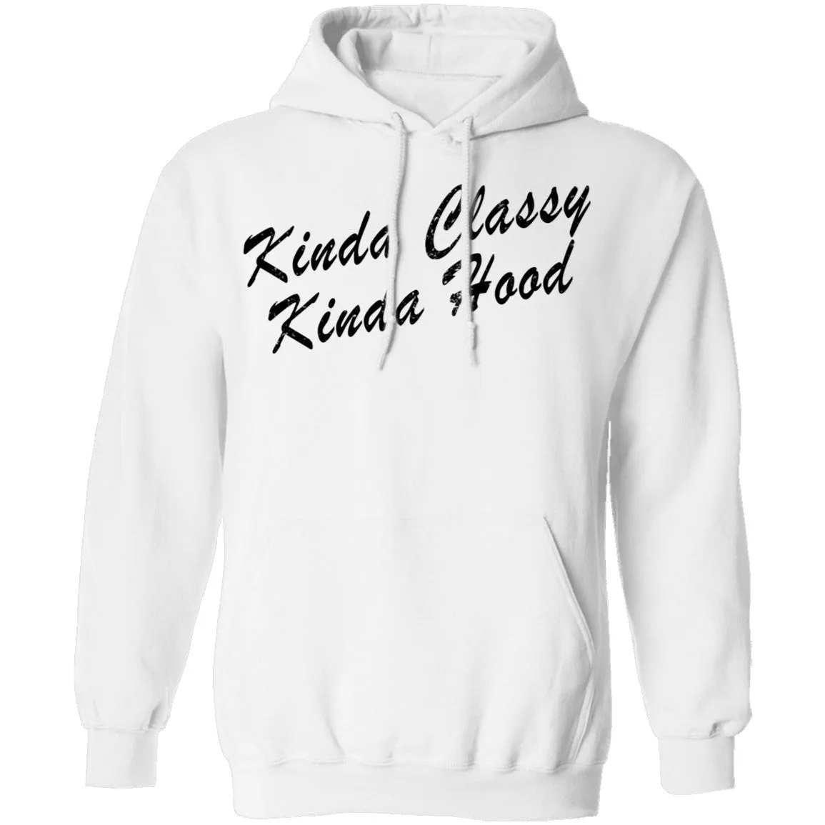 Kinda Classy Kinda Hood T-Shirt