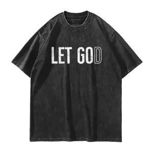 Let God Washed T-Shirt
