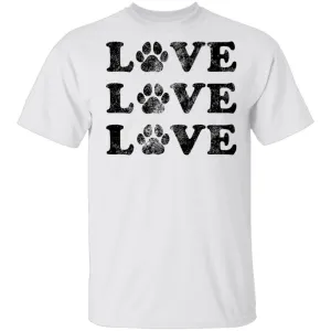 Love Love Love Paws T-Shirt