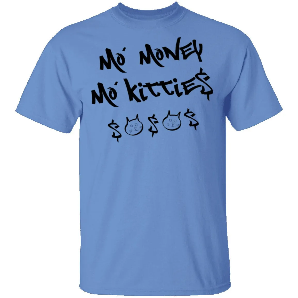 Ma' Money Ma' Kittie$ T-Shirt