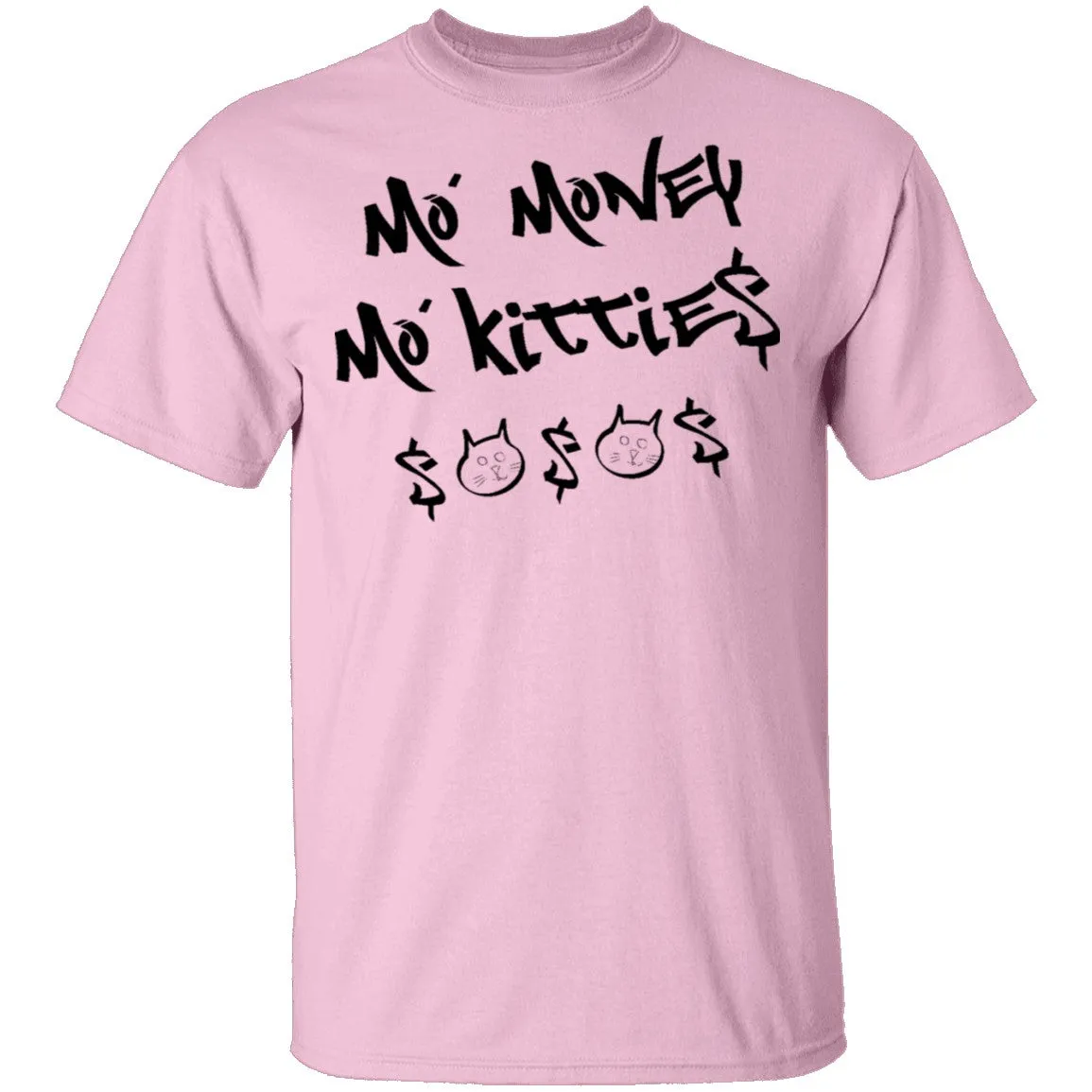Ma' Money Ma' Kittie$ T-Shirt