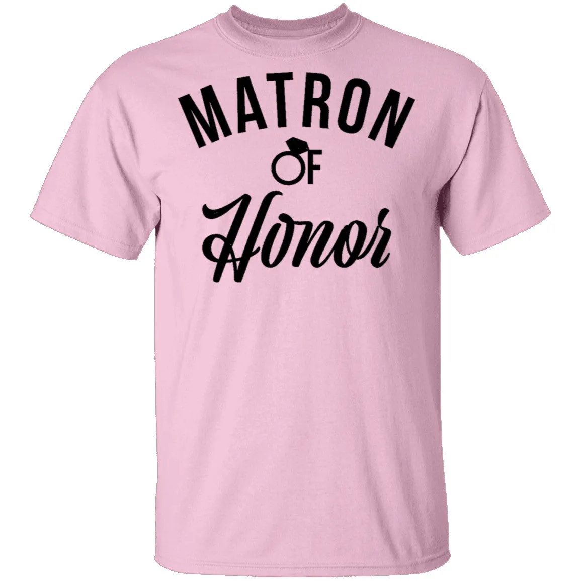 Matron Of Honor T-Shirt