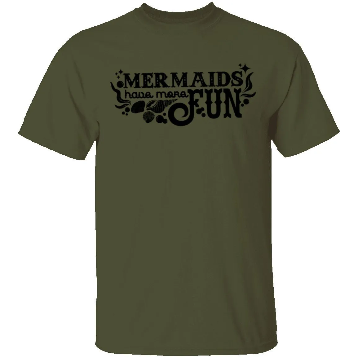 Mermaids Have More Fun T-Shirt