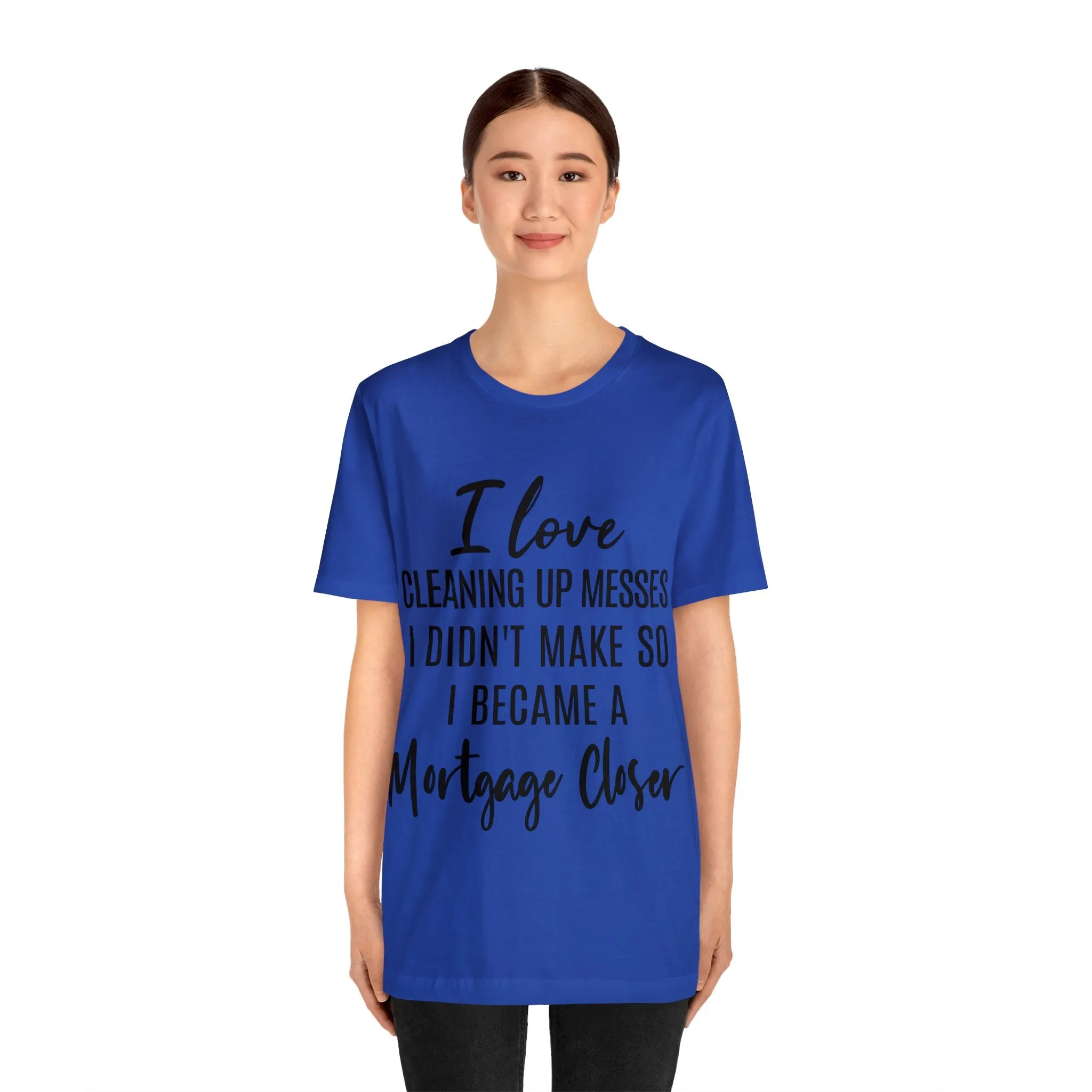 Mortgage Closer Short Sleeve Tee