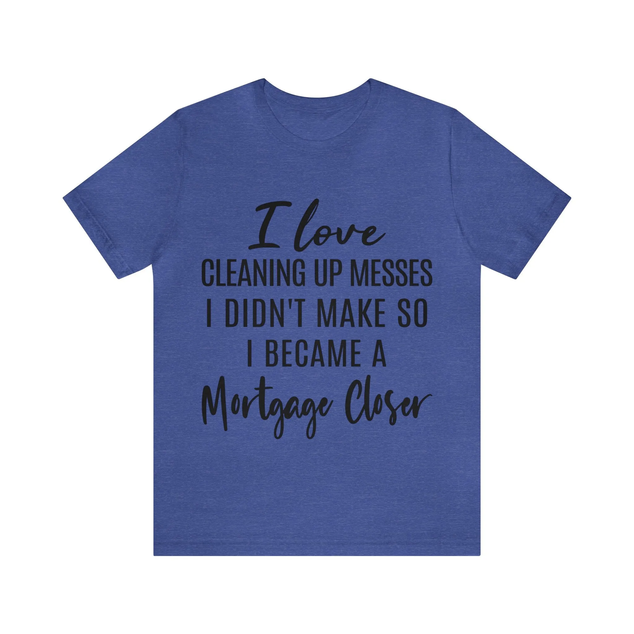 Mortgage Closer Short Sleeve Tee