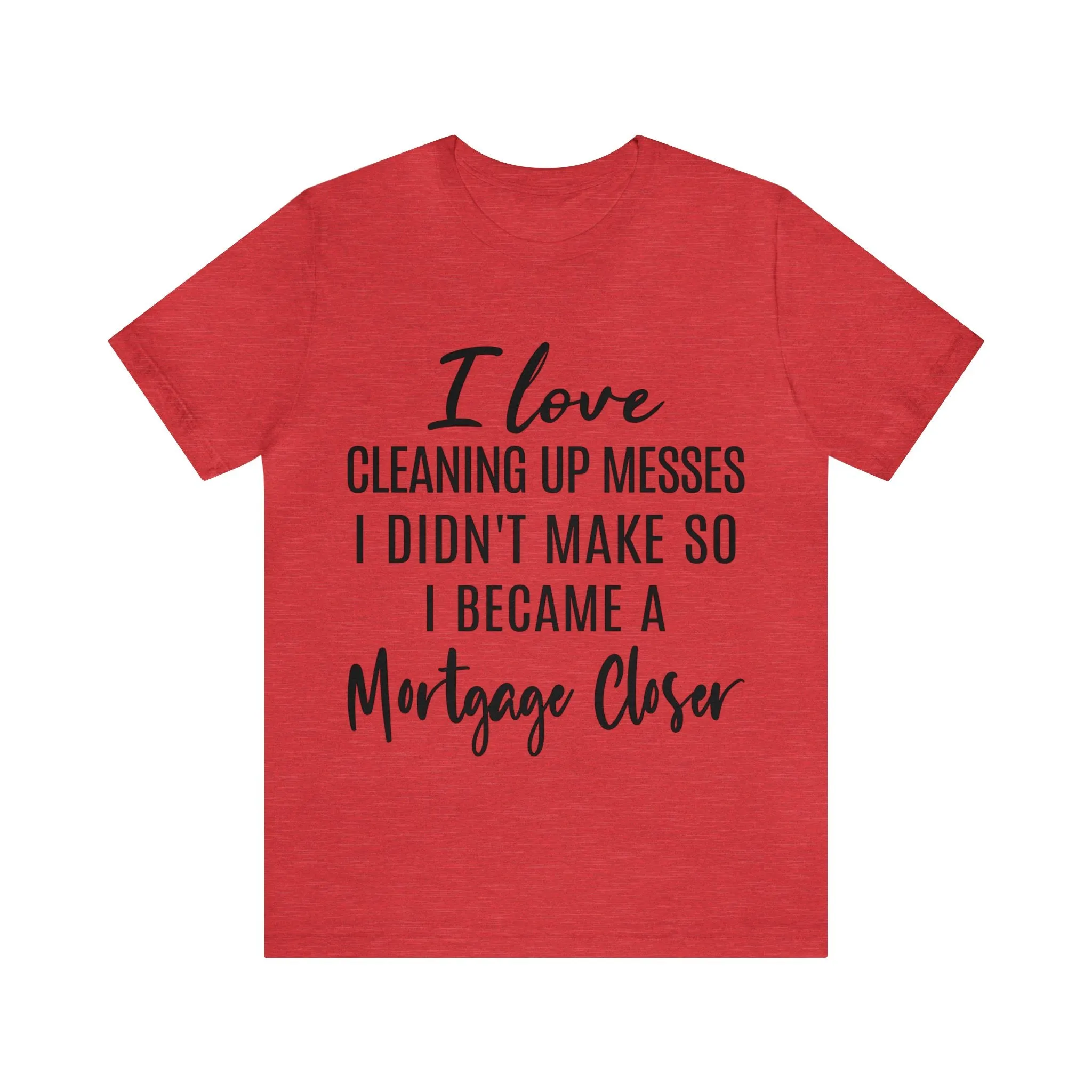 Mortgage Closer Short Sleeve Tee